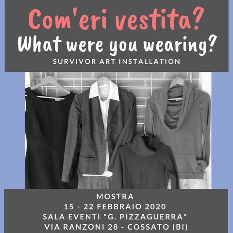 Mostra "Com'eri vestita? What were you wearing?"